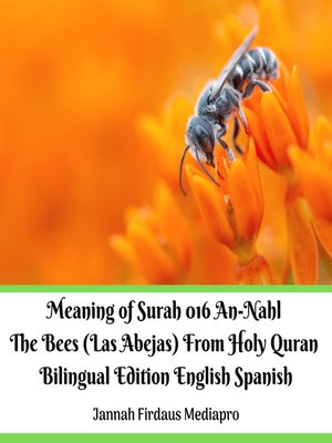 cover image of The Meaning of Surah 016 An-Nahl the Bees (Las Abejas) from Holy Quran
